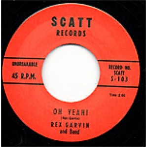 Garvin, Rex 'Oh Yeah!' + 'I Told You Before'  7"